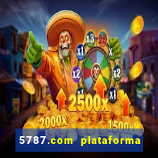 5787.com plataforma de jogos